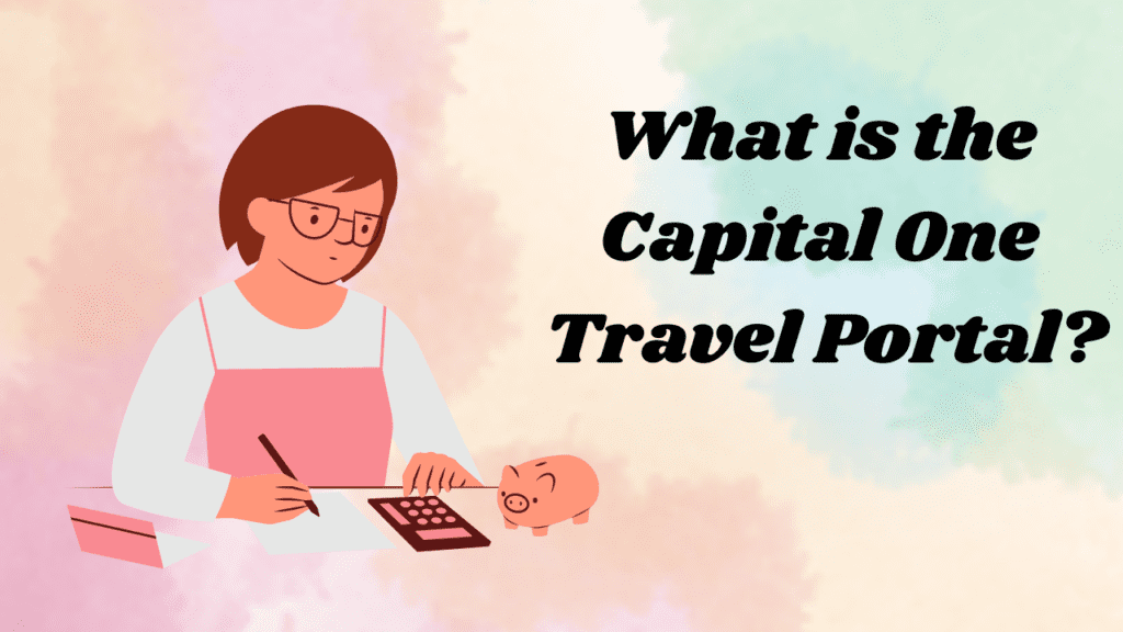 What is the Capital One Travel Portal?